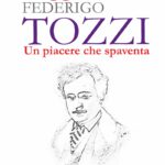 Leggere Federigo Tozzi. Un piacere che spaventa