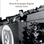 I capi del PCI. Storia di un gruppo dirigente visto da vicino