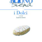 Tutto il buono di Siena. I Dolci